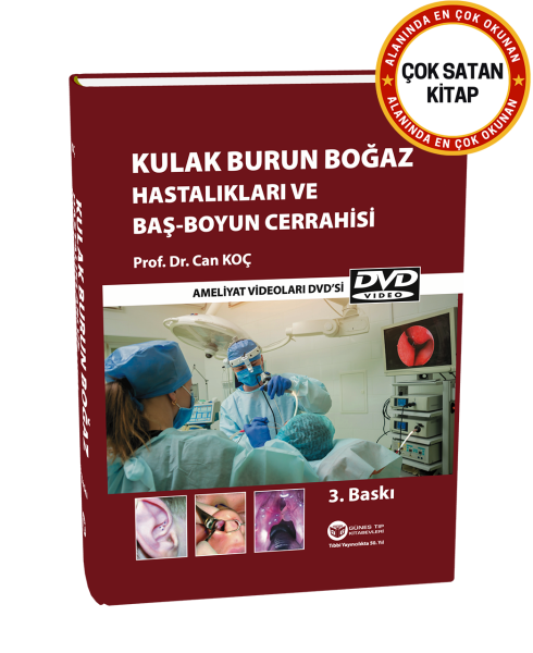 Kulak Burun Boğaz Hastalıkları ve Baş Boyun Cerrahisi (Cerrahi Videolar İlaveli)