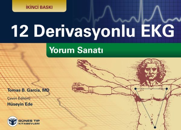 12 Derivasyonlu EKG Yorum Sanatı