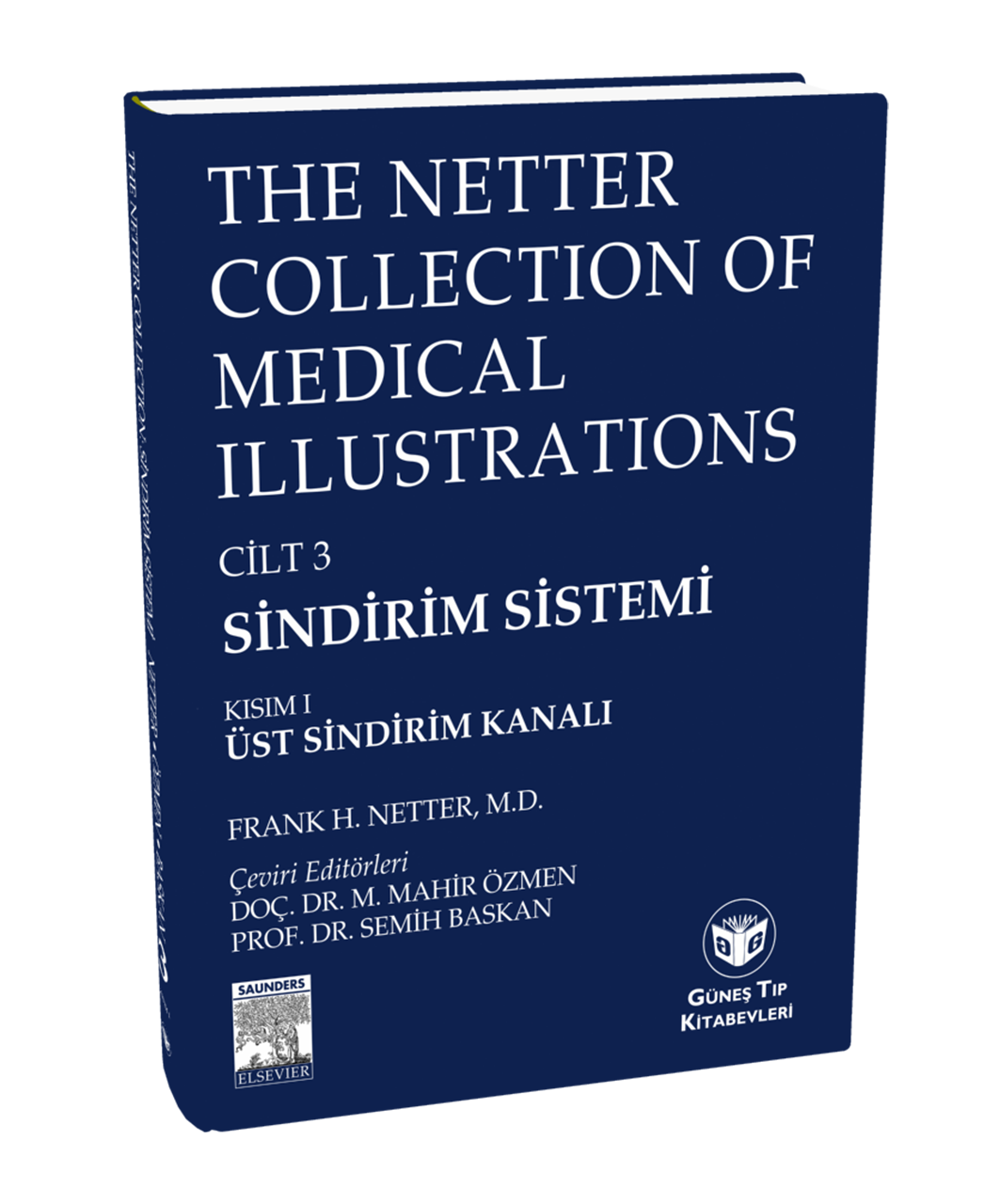 The Netter Collection Of Medical Illustrations Sindirim Sistemi: Üst Sindirim Kanalı