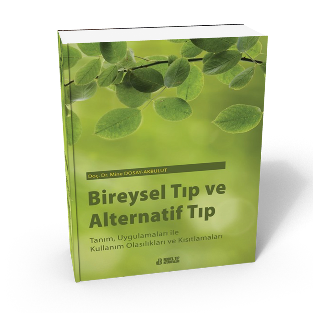 Bireysel Tıp ve Alternatif Tıp: Tanım, Uygulamaları ile Kullanım Olasılıkları ve Kısıtlamaları