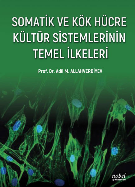 Somatik ve Kök Hücre Kültür Sistemlerinin Temel İlkeleri