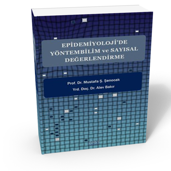 Epidemiyoloji’de Yöntembilim ve Sayısal Değerlendirme