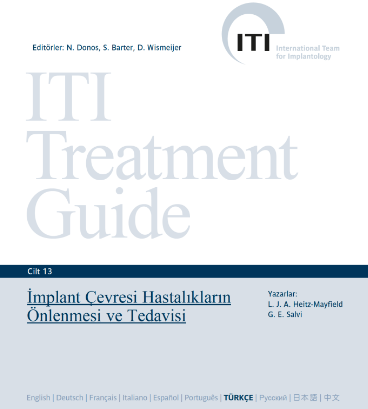 ITI Treatment Guide VOL 13 - İmplant Çevresi Hastalıkların Önlenmesi ve Tedavisi