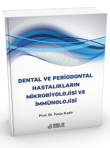 Dental ve Periodontal Hastalıkların Mikrobiyolojisi ve İmmünolojisi