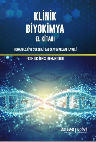 Klinik Biyokimya El Kitabı (Hematoloji ve Seroloji Laboratuvarları İlaveli)