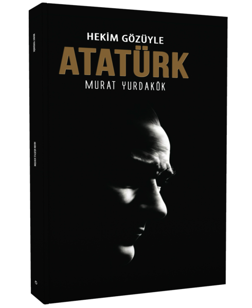 Hekim Gözüyle Atatürk