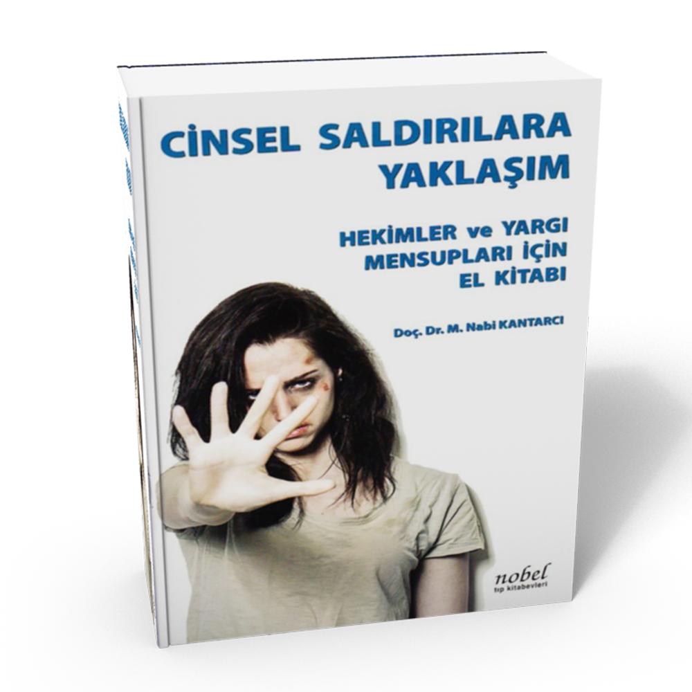 Cinsel Saldırılara Yaklaşım Hekimler ve Yargı Mensupları İçin El Kitabı