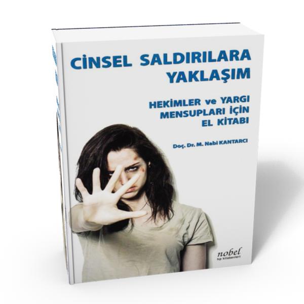 Cinsel Saldırılara Yaklaşım Hekimler ve Yargı Mensupları İçin El Kitabı