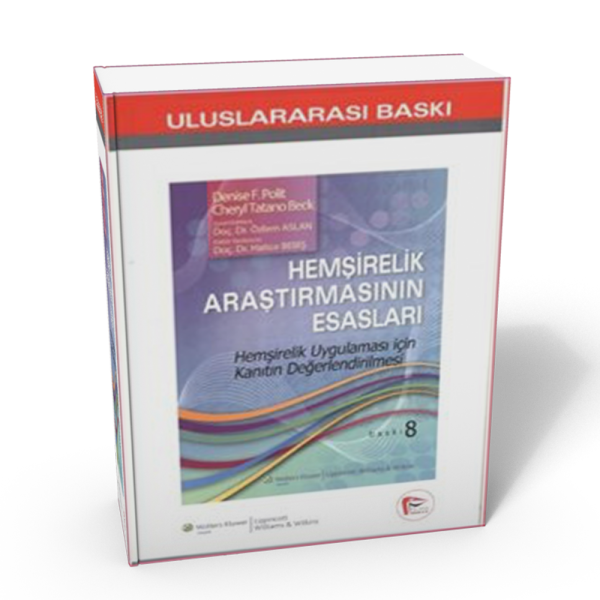 Hemşirelik Araştırmasının Esasları - Hemşirelik Uygulaması için Kanıtın Değerlendirilmesi