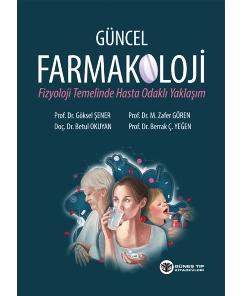 Güncel Farmakoloji (Fizyoloji Temelinde Hasta Odaklı Yaklaşım)