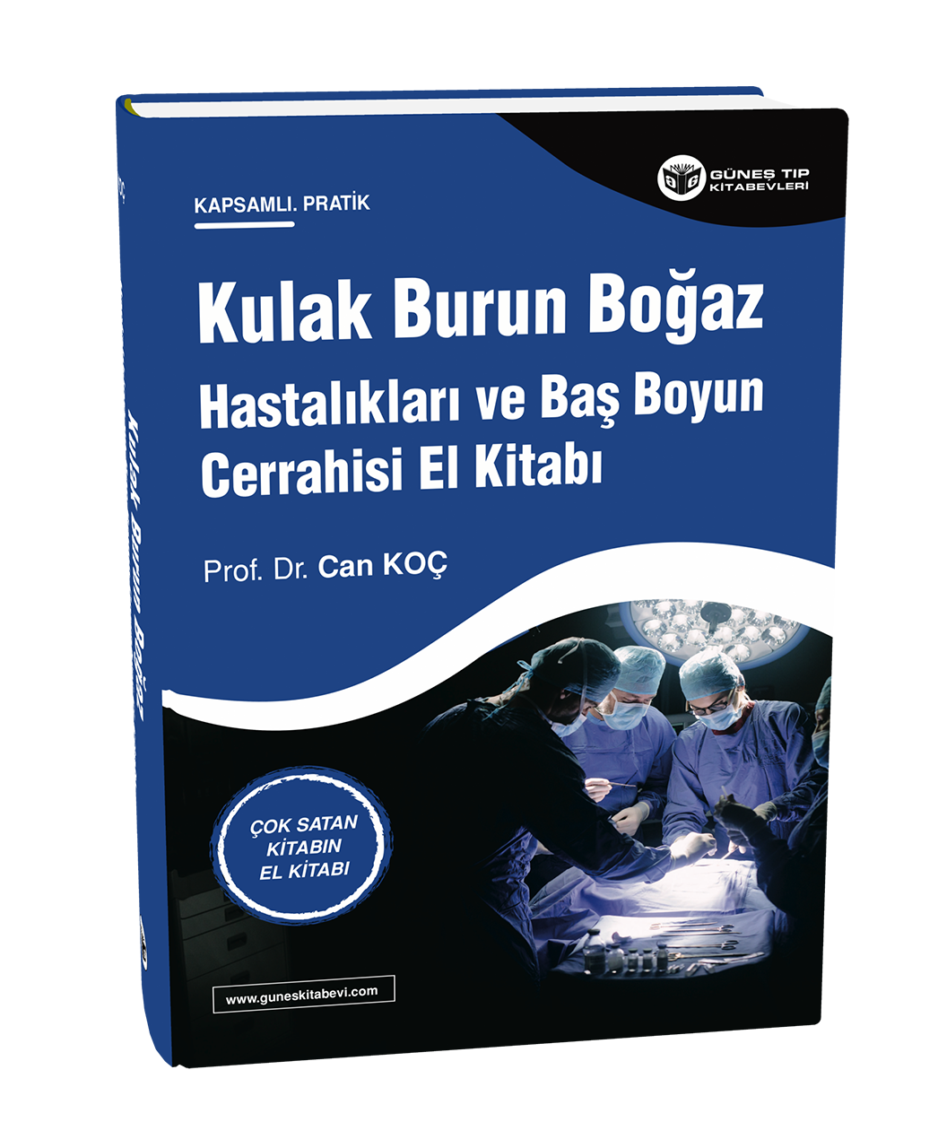 Kulak Burun Boğaz Hastalıkları ve Baş Boyun Cerrahisi El Kitabı