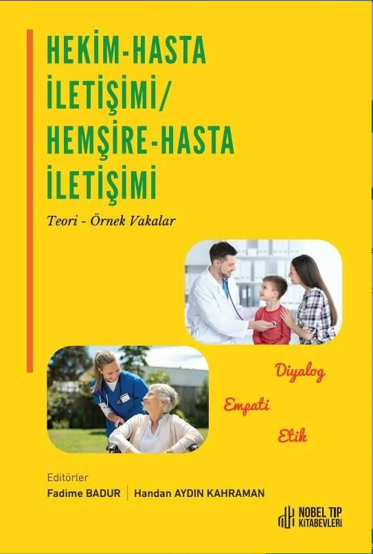 Hekim-Hasta İletişimi / Hemşire-Hasta İletişimi Teori-Örnek Vakalar