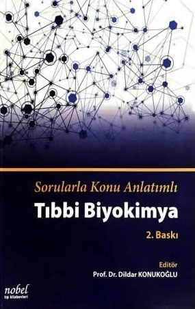 Sorularla Konu Anlatımlı Tıbbi Biyokimya 2.baskı