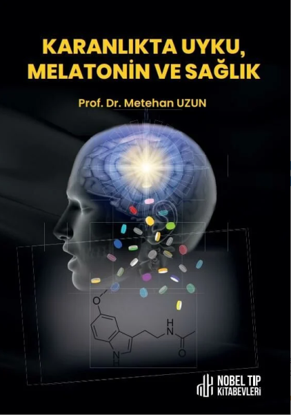 Karanlıkta Uyku, Melatonin ve Sağlık